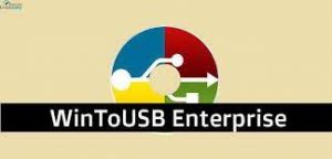 WinToUSB Enterprise Crack 6.1 With Keygen Download [Latest]